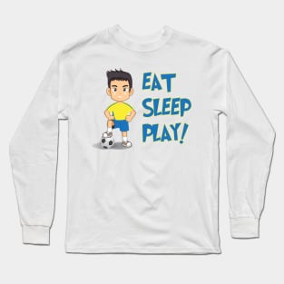 Eat Sleep Play! Long Sleeve T-Shirt